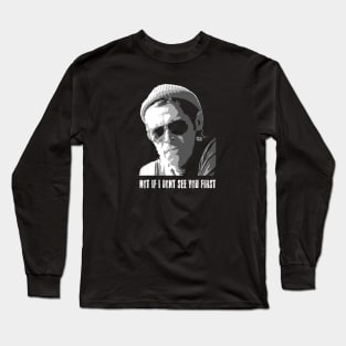 NOT IF I DONT SEE YOU FIRST - KLAUS Long Sleeve T-Shirt